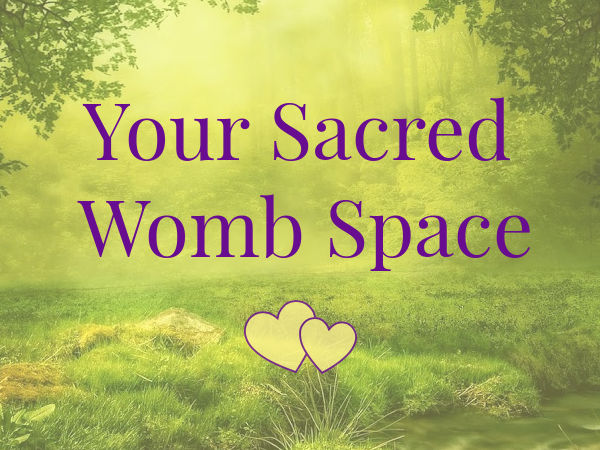 Your sacred womb space